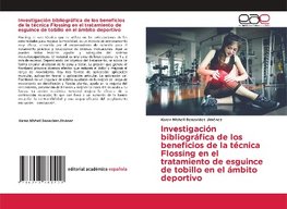 Investigación bibliográfica de los beneficios de la técnica Flossing en el tratamiento de esguince de tobillo en el ámbito deportivo