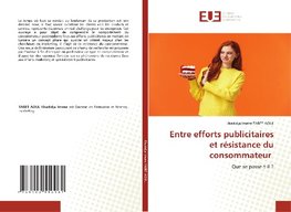 Entre efforts publicitaires et résistance du consommateur