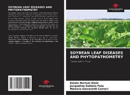 SOYBEAN LEAF DISEASES AND PHYTOPATHOMETRY