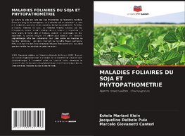 MALADIES FOLIAIRES DU SOJA ET PHYTOPATHOMÉTRIE