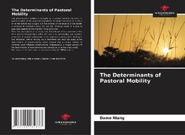 The Determinants of Pastoral Mobility