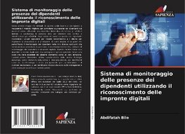 Sistema di monitoraggio delle presenze dei dipendenti utilizzando il riconoscimento delle impronte digitali