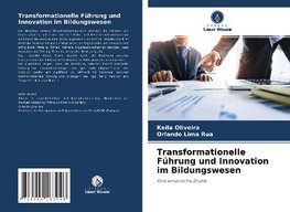 Transformationelle Führung und Innovation im Bildungswesen