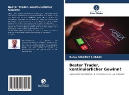 Bester Trader, kontinuierlicher Gewinn!