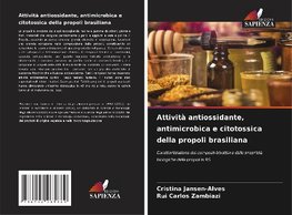 Attività antiossidante, antimicrobica e citotossica della propoli brasiliana