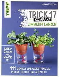 Trick 17 kompakt - Zimmerpflanzen