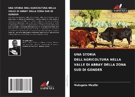 UNA STORIA DELL'AGRICOLTURA NELLA VALLE DI ABBAY DELLA ZONA SUD DI GONDER