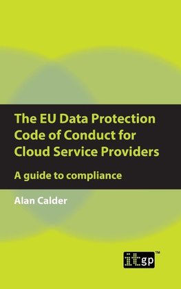 The EU Data Protection Code of Conduct for Cloud Service Providers