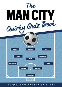 The Man City Quirky Quiz Book