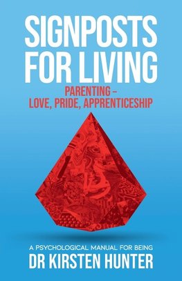 Signposts for Living Book 5, Parenting - Love, Pride, Apprenticeship