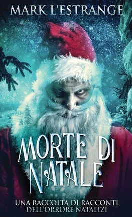 Morte di Natale - Una raccolta di racconti dell'orrore natalizi