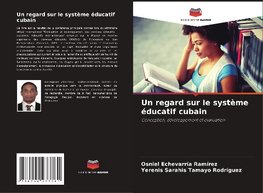 Un regard sur le système éducatif cubain