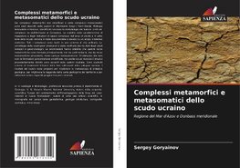 Complessi metamorfici e metasomatici dello scudo ucraino