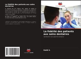 La fidélité des patients aux soins dentaires