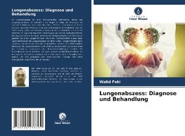 Lungenabszess: Diagnose und Behandlung