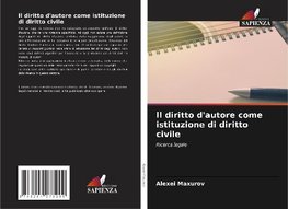 Il diritto d'autore come istituzione di diritto civile