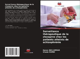 Surveillance thérapeutique de la clozapine chez les patients atteints de schizophrénie