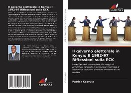 Il governo elettorale in Kenya: Il 1992-97 Riflessioni sulla ECK