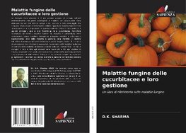 Malattie fungine delle cucurbitacee e loro gestione