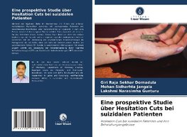 Eine prospektive Studie über Hesitation Cuts bei suizidalen Patienten