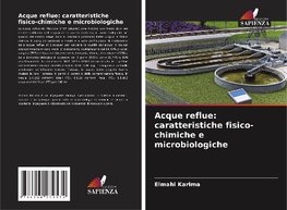 Acque reflue: caratteristiche fisico-chimiche e microbiologiche