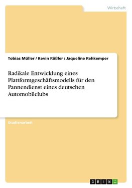 Radikale Entwicklung eines Plattformgeschäftsmodells für den Pannendienst eines deutschen Automobilclubs