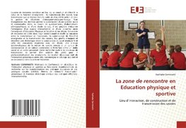 La zone de rencontre en Education physique et sportive