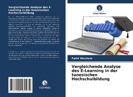 Vergleichende Analyse des E-Learning in der tunesischen Hochschulbildung