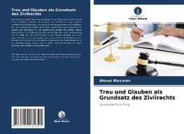 Treu und Glauben als Grundsatz des Zivilrechts