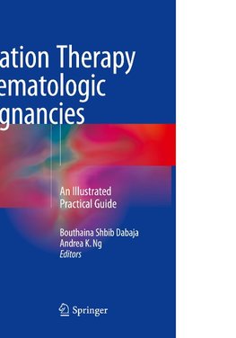 Radiation Therapy in Hematologic Malignancies