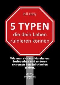 5 Typen, die dein Leben ruinieren können