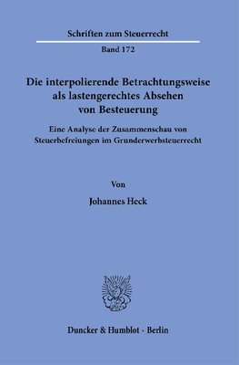 Die interpolierende Betrachtungsweise als lastengerechtes Absehen von Besteuerung.