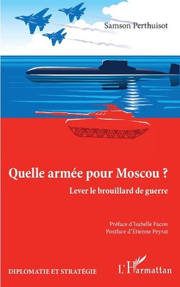 Quelle armée pour Moscou ?