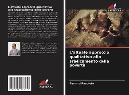 L'attuale approccio qualitativo allo sradicamento della povertà