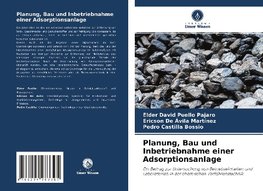 Planung, Bau und Inbetriebnahme einer Adsorptionsanlage