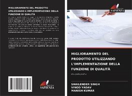 MIGLIORAMENTO DEL PRODOTTO UTILIZZANDO L'IMPLEMENTAZIONE DELLA FUNZIONE DI QUALITÀ