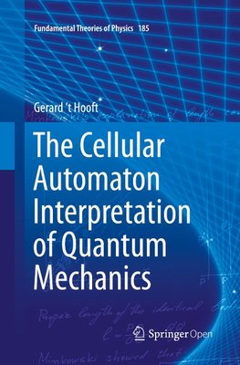 The Cellular Automaton Interpretation of Quantum Mechanics