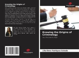 Knowing the Origins of Criminology