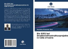 Die EIES bei Straßeninfrastrukturprojekten in Côte d'Ivoire