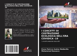 I CONCETTI DI COSTRUZIONE ECOLOGICA NELL'ERA COVIDICA -19