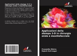 Applicazioni della stampa 3-D in chirurgia orale e maxillofacciale