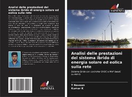 Analisi delle prestazioni del sistema ibrido di energia solare ed eolica sulla rete