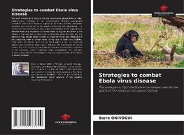 Strategies to combat Ebola virus disease