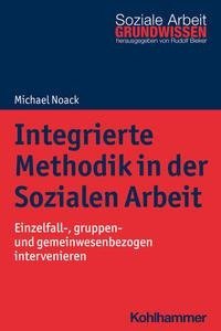 Integrierte Methodik in der Sozialen Arbeit