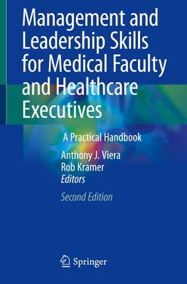 Management and Leadership Skills for Medical Faculty and Healthcare Executives