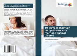 10 ways to maintain and preserve your marriage against divorce