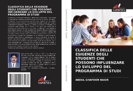 CLASSIFICA DELLE ESIGENZE DEGLI STUDENTI CHE POSSONO INFLUENZARE LO SVILUPPO DEL PROGRAMMA DI STUDI