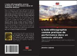 L'auto-ethnographie comme pratique de performance dans un contexte africain