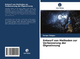 Entwurf von Methoden zur Verbesserung der Ölgewinnung