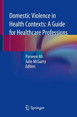 Domestic Violence in Health Contexts: A Guide for Healthcare Professions